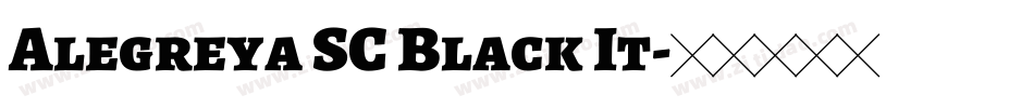 Alegreya SC Black It字体转换